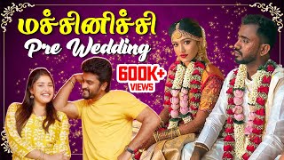 மச்சினிச்சி Pre-Wedding Vlog 🤩 | Celebration Starts🎉♥️ | Sidhu & Shreya