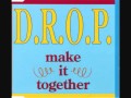 D.R.O.P - Make It Together (Radio Mix)