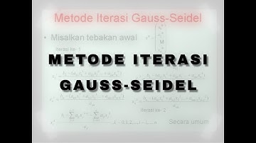 Metode Iterasi Gauss-Seidel: Penjelasan dan Penerapan (MATLAB)