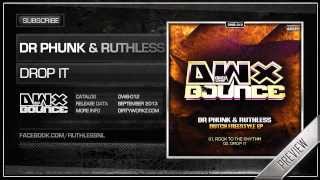 Ruthless & Dr Phunk - Drop It (Official Hq Preview)