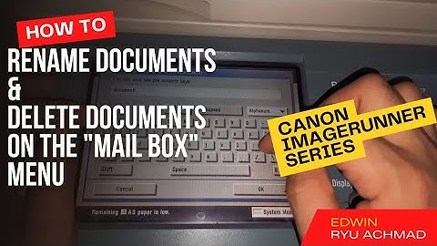 how to rename documents and delete documents on the "MAIL BOX" menu || Canon imageRUNNER Series