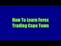 How To Learn Forex Trading Cape Town