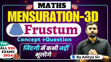 Frustum ( sneezes ) | Concept + Questions | Mensuration 3D 🔥🔥Aditya Ranjan Sir #ssc #maths