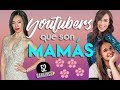 YOUTUBERS QUE SON MAMÁS - ¡Feliz Día de las Madres! - 52 RANKINGS
