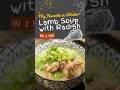 Lamb Soup is just Perfect for Freezing Days