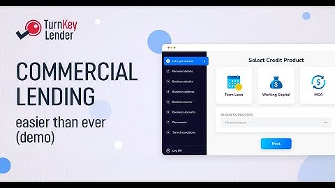TurnKey Commercial demo - the only business lending platform you’ll ever need