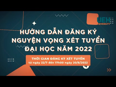 Video UEH HƯỚNG DẪN THÍ SINH ĐĂNG KÝ NGUYỆN VỌNG XÉT TUYỂN... - youtube