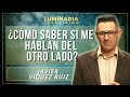 ¿CÓMO SABER SI ME HABLAN DEL OTRO LADO? con Javier Viquez Ruiz