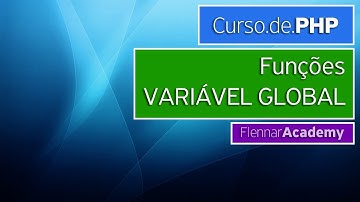 Curso PHP - Variável Global - Funções - Function - Global