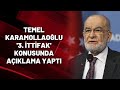 Temel Karamollaoğlu '3. ittifak' konusunda açıklama yaptı