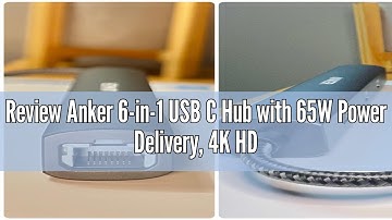 Review Anker 6-in-1 USB C Hub with 65W Power Delivery, 4K HDMI, 1Gbps Ethernet, USB Ports for MacBoo