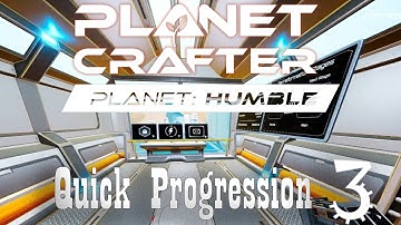 Planet Crafter - Planet Humble - Part 3 "Quick Progression"