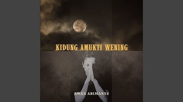 KIDUNG AMUKTI WENING (Kidung Jawa Snk)