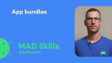 Introduction to App Bundles - MAD Skills