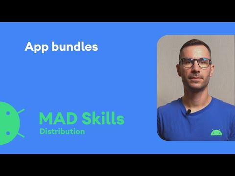 Introduction to App Bundles - MAD Skills
