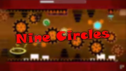 Nine Circles By: Zobros 100% (Hard Demon Live) // (Geometry Dash 2.11)