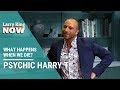 Psychic Medium Harry T Explains What Happens When We Die