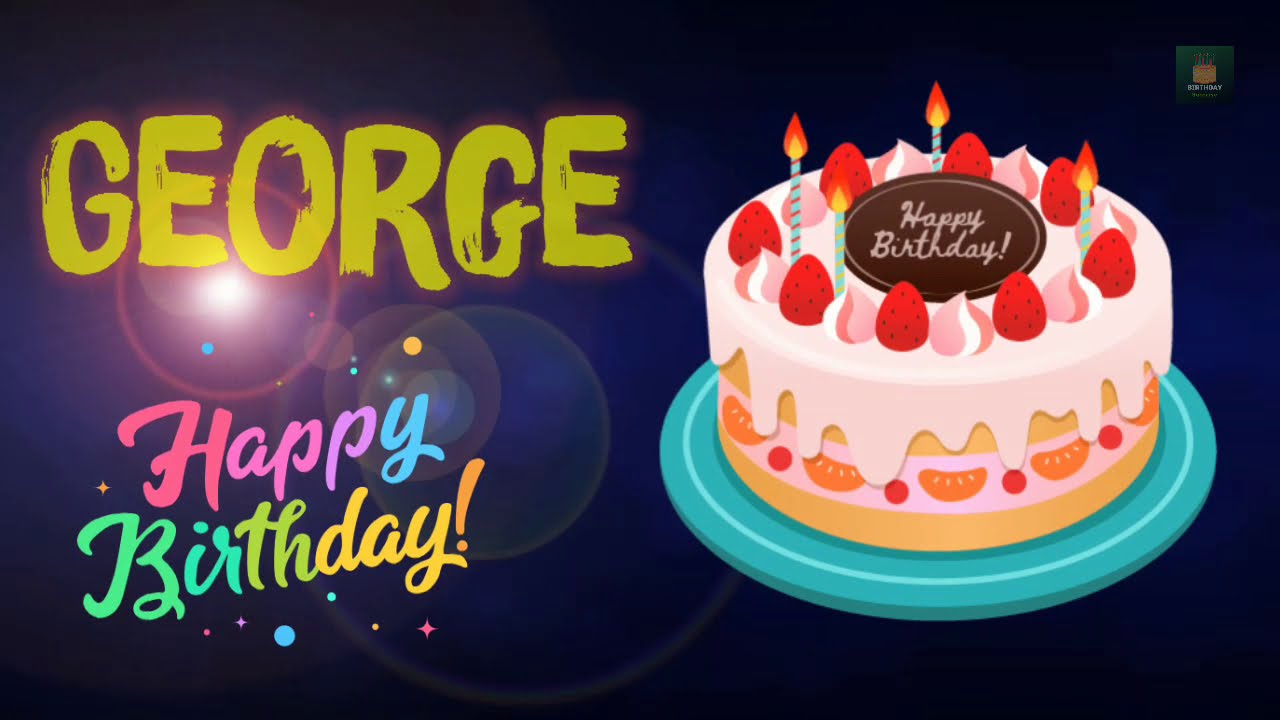 George Happy Birthday | Happy Birthday George | Happy birthday to you