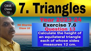 RD Sharma Class 10 EX 7.6 Q 13: Calculate the height of an equilateral triangle each of whose sides