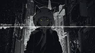 Nightcore - Let It Die