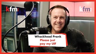 Whackhead Prank: Please just pay my UIF!