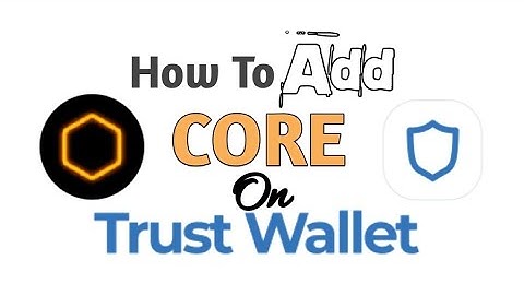 How To Add CORE Mainnet to TRUST Wallet