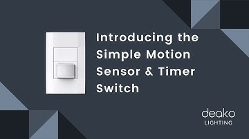Introducing the Deako Simple Motion Sensor & Timer | Features and Installation Tutorial