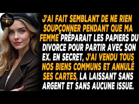 J'ai fait semblant de ne rien soupçonner pendant que ma femme préparait les papiers du divorce...