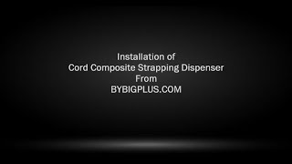 Strap Dispenser | Installation strap dispenser from BYBIGPLUS.COM