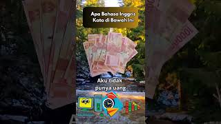 Belajar Bahasa Inggris Apa Bahasa Inggrisnya Aku Tidak Punya Uangshorts