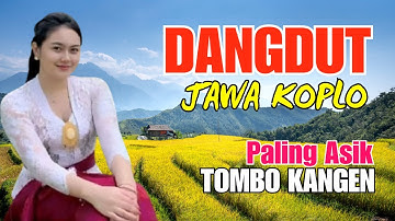 1 JAM CAMPURSARI DANGDUT JAWA KOPLO TERBARU BASS EMPUK PENAK TENAN PALING ASIK TOMBO KANGEN