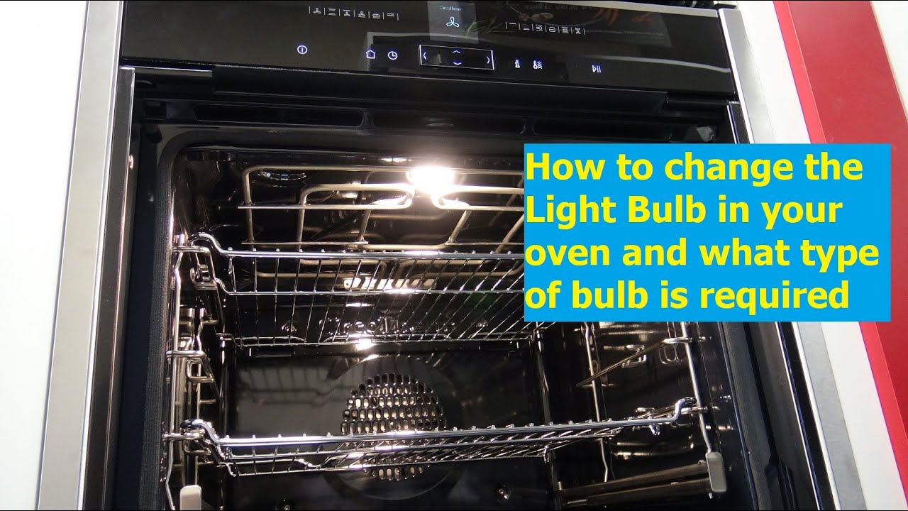 How To Replace An Oven Light Bulb For New And Older Ovens