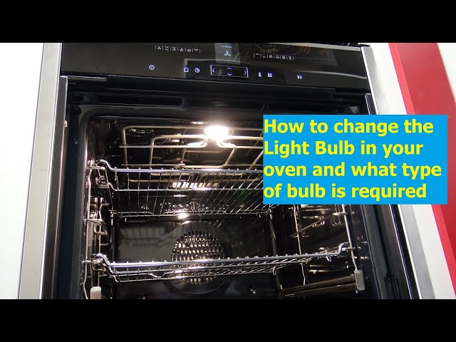 How to Change an Oven Light - Step-By-Step Guide