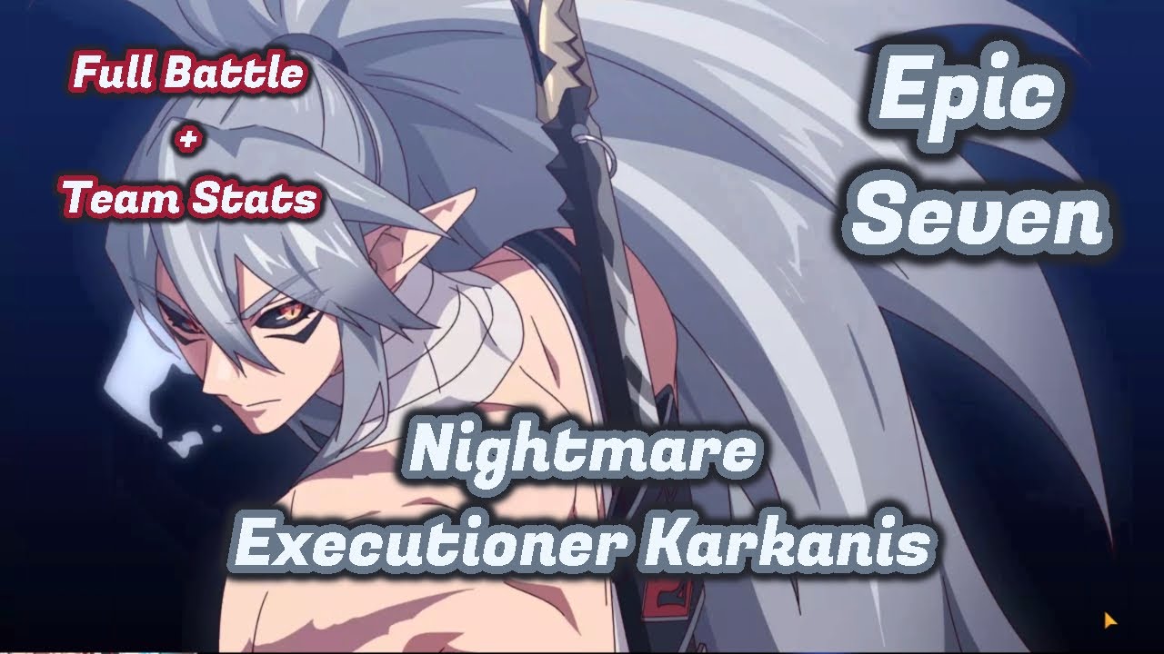 Nightmare Executioner Karkanis Labyrinth Raid in Epic Seven