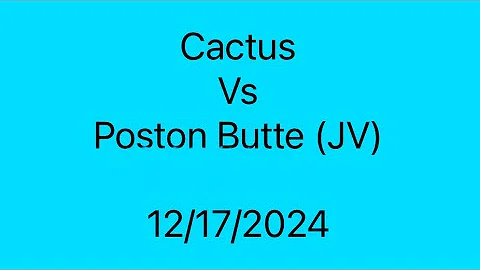 Cactus vs Poston Butte (JV) 12/17/2024