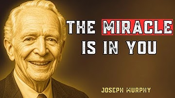 I Am My Miracle — The Hidden Power of “I AM” | Joseph Murphy Motivation