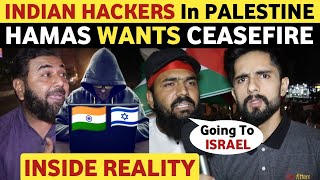 INDIAN HACKER IN ISRAEL HAMAS W@R | HAMAS WANTS CEASEFIRE  WITH ISRAEL| PAK PUBLIC REACTION ON INDIA