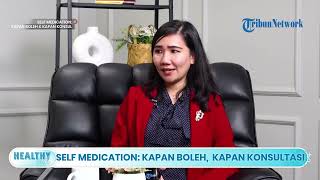 Apa Saja Kriteria Obat yang Aman untuk Swamedikasi? Kenali Tanda-Tandanya!