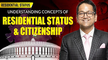 31. Residential Status Introduction Lecture 1 | Income Tax AY 2024-25 | CA Inter, CMA Inter & CS Exe