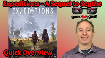 Expeditions - A Sequel to Scythe - Quick Overview