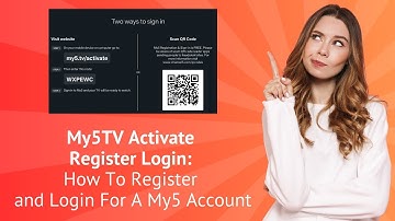 My5TV Activate Register Login ? : How To Register and Login For A My5 Account ?