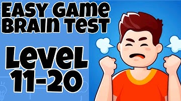 Easy Game Brain Test Updated Level 11,12,13,14,15,16,17,18,19,20 Walkthrough