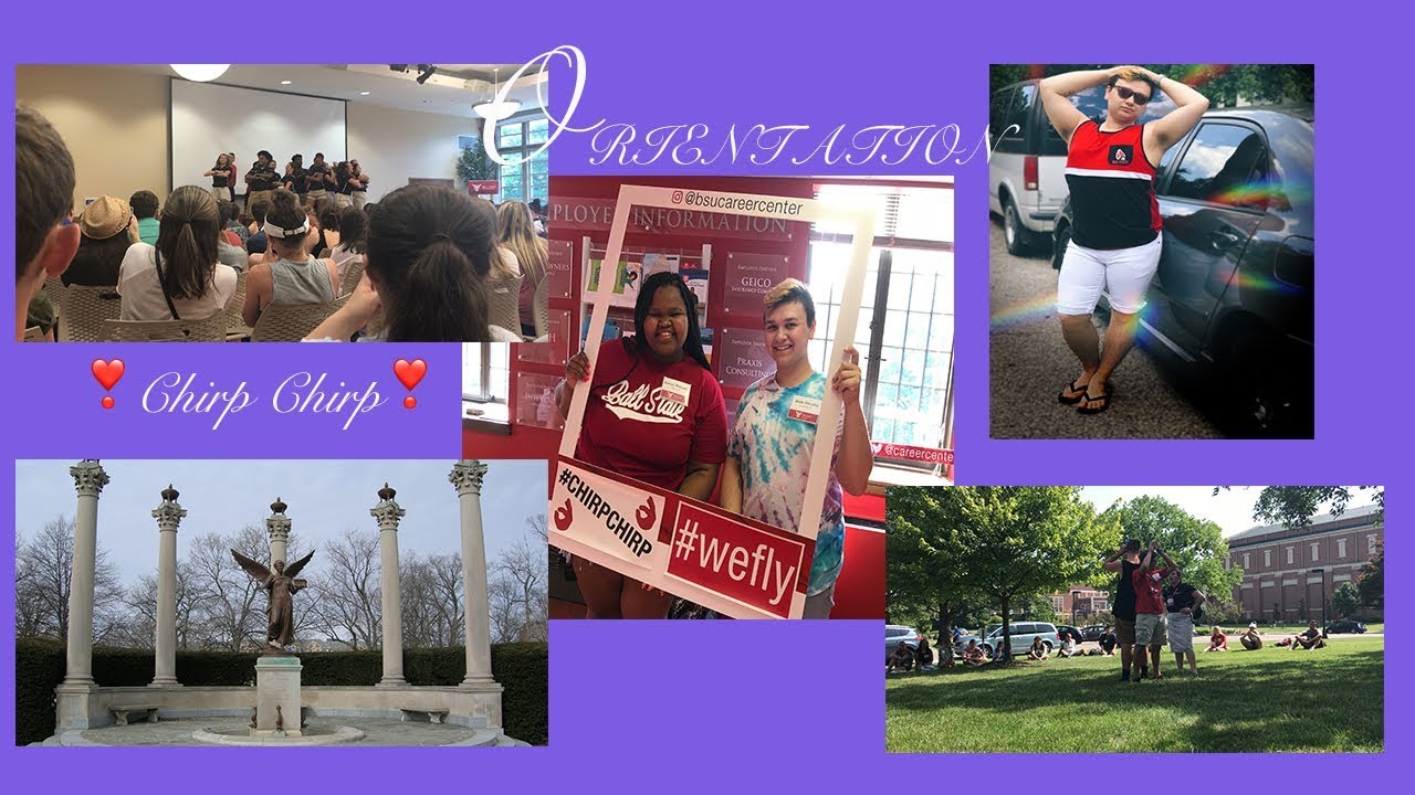 BALL STATE ORIENTATION 2018 (MY TAKE) YouTube