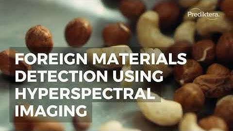 Food & Beverage application: Foreign material detection using hyperspectral imaging
