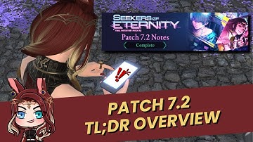 FFXIV Patch 7.2 Complete Patch Notes TL;DR / Overview