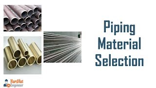 Piping Material Selection - Piping Training Course Video-1