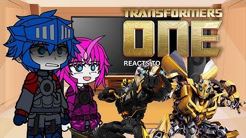 Transformers One React to Bumblebee Edits | Bayverse, TFP and Bumblebee Movie
