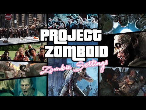 Настройка поведения зомби в "песочнице" Project Zomboid (по играм, книгам, фильмам про зомби)