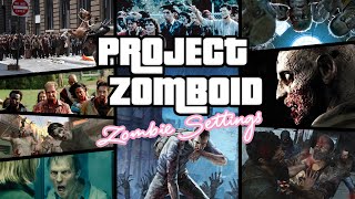Customizing Zombie Behavior in the Project Zomboid Sandbox(According to Zombie Games, Books, Movies)