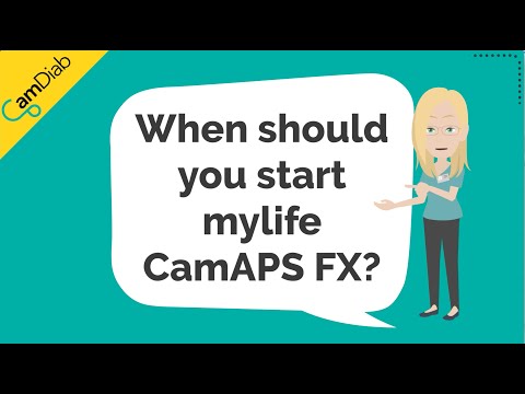 When should you start mylife CamAPS FX?